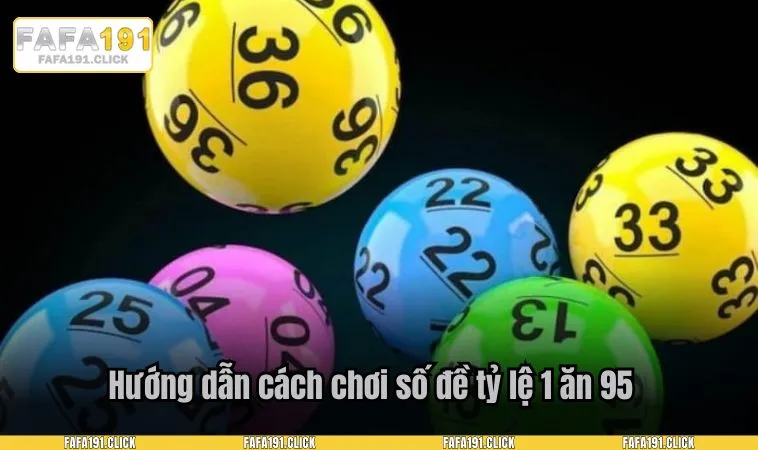 cach choi lo de 2 Hướng dẫn cách chơi số đề tỷ lệ 1 ăn 95