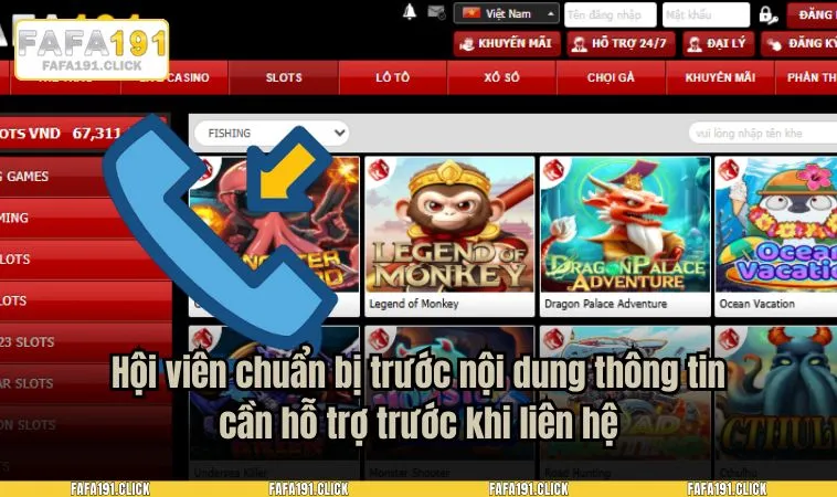 lien he fafa191 3 Hội viên chuẩn bị trước nội dung thông tin cần hỗ trợ trước khi liên hệ