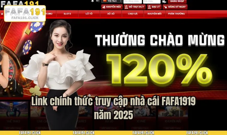nha cai fafa191 2 Link chính thức truy cập nhà cái FAFA1919 năm 2025